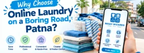 Online laundry on a boring road in Patna with convenient clothing care